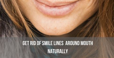 How To Get Rid Of Smile Lines And Wrinkles Around Mouth Top10 Natural