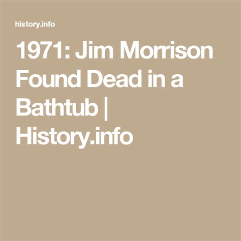 1971 Jim Morrison Found Dead In A Bathtub Jim