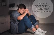 anxiety disorders young adults teens teen among forms different