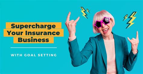 Goal Setting Tips To Supercharge Your Insurance Business In 2021