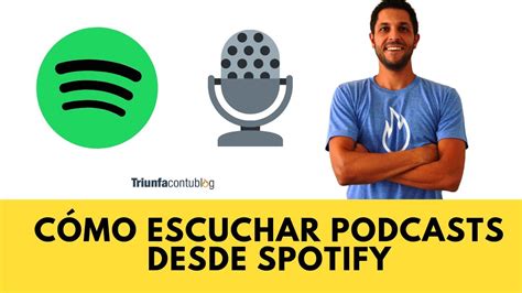 Cómo Escuchar Podcasts Desde Spotify Youtube