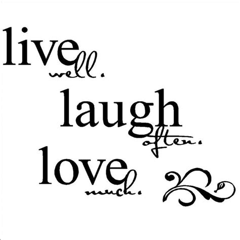 20 Live Laugh Love Quote That You Must Read Quotesbae
