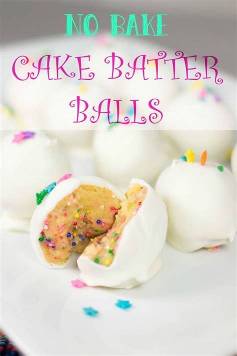 No Bake Cake Bater Balls This No Bake Cake Batter Balls Recipe Is Fun