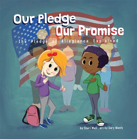 Our Pledge Our Promise The Pledge Of Allegiance Explained By Sheri