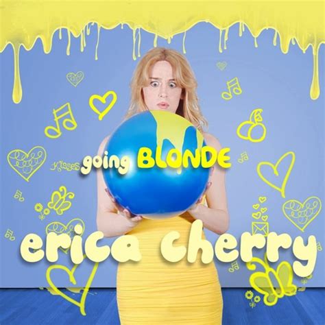 Stream Going Blonde Erica Cherry By Erica Cherry Listen Online For