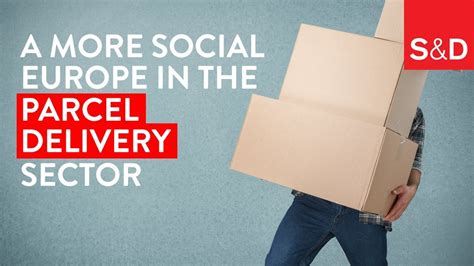 A More Social Europe In The Parcel Delivery Sector YouTube