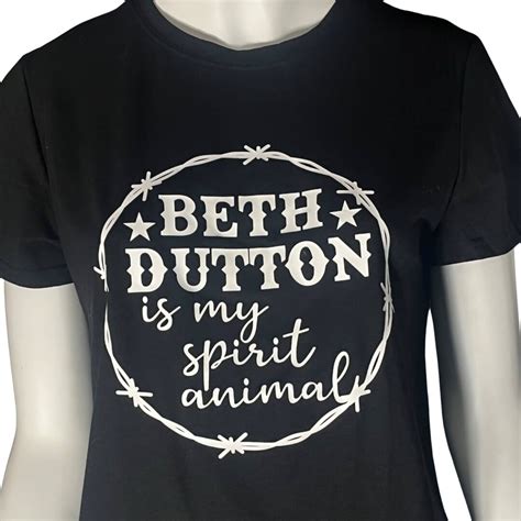 Womens Beth Dutton Is My Spirit Animal Shirt Beth Dutton Etsy