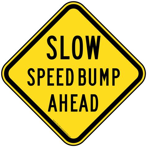 Caution Speed Bump Ahead Reflective Sign Pke 31100