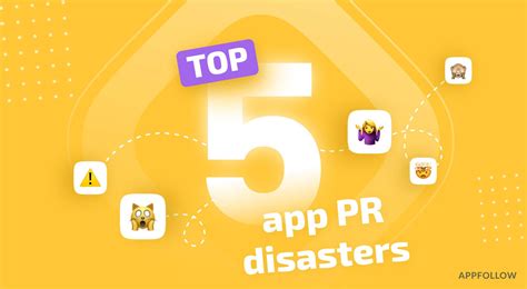 Learning From The Top 5 App PR Disasters Insights To Safeguard Your