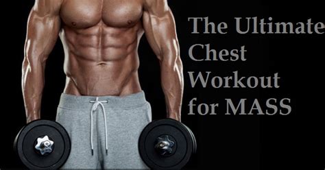Muscle Palace The Ultimate Chest Workout For Mass Build A Bigger