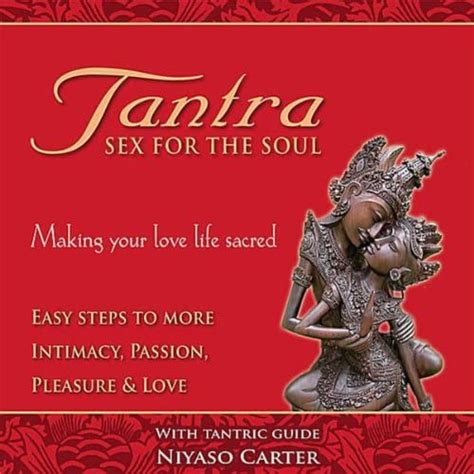 Tantra Sex For The Soul By Tantric Guide Niyaso Carter On Amazon Music Uk