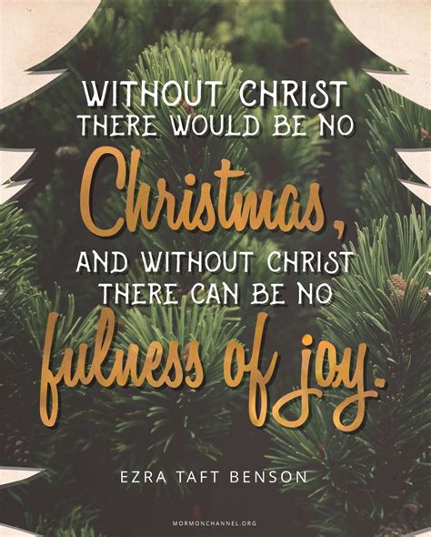 Without Christ There Would Be No Christmas Lds Christmas Quotes
