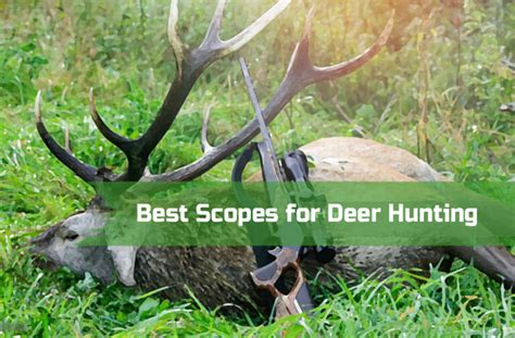 9 Best Scopes For Deer Hunting Reviews With Pros And Cons