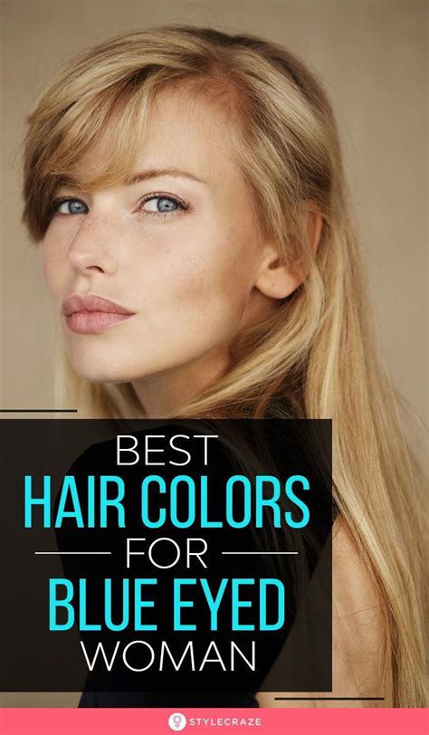 Best Hair Colors For Blue Eyed Woman Hair Colors For Blue Eyes Hair Colour For Green Eyes