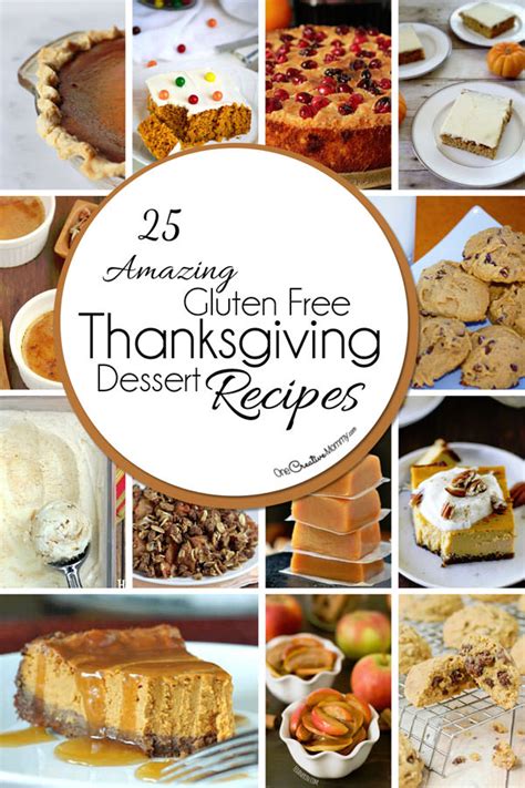 Even though everyone eats a big thanksgiving meal, there is always room for dessert! 25 Gluten Free Thanksgiving Desserts - onecreativemommy.com