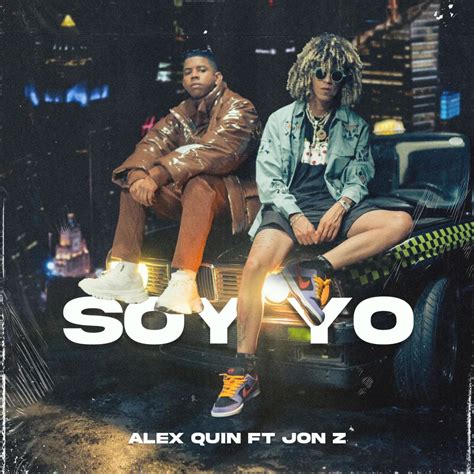 Alex Quin Ft Jon Z Soy Yo IPauta Com