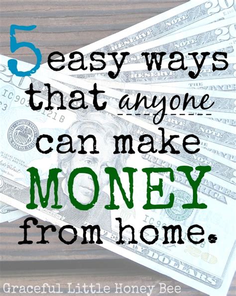 5 Easy Ways That Anyone Can Make Money From Home Graceful Little