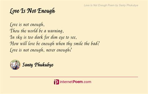 Love Is Not Enough Poem By Santy Phukubye