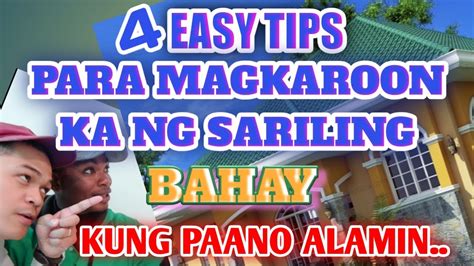 Paano Magkaroon Ng Sariling Bahay 4 Easy Tips Youtube