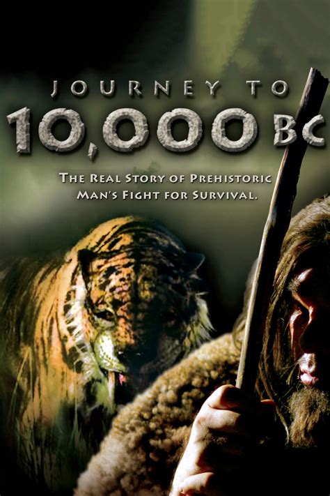 journey to 10 000 b c where to watch and stream tv guide
