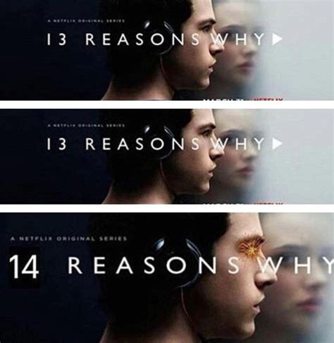 The final season is now streaming on @netflix. 14 Reasons Why: 13 Reasons Why : dankmemes