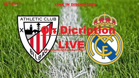 It doesn't matter where you are, our football streams are available worldwide. Ath. Bilbao vs Real Madrid Live Match - YouTube