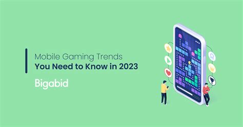 Top 7 Mobile Gaming Trends You Need To Know In 2023 Bigabid