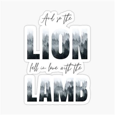 And So The Lion Fell In Love With The Lamb Sticker For Sale By