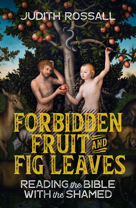 Forbidden Fruit And Fig Leaves Reading The Bible With The Shamed By