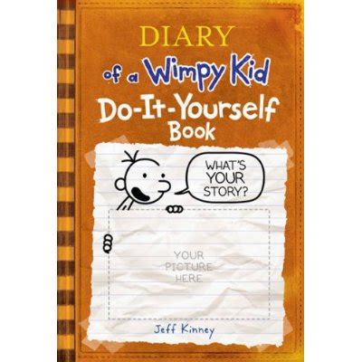 Do it yourself book baby. Diary of a Wimpy Kid Do-It-Yourself Book | Diary of a Wimpy Kid Wiki | Fandom powered by Wikia