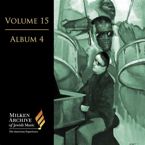 Volume 15 Digital Album 4 Milken Archive Of Jewish Music