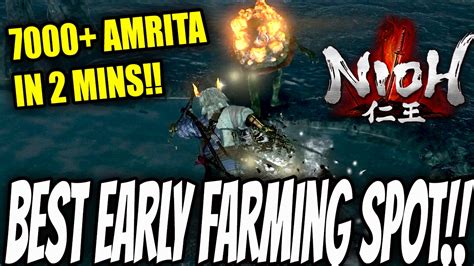 Nioh Best Early Farming Location 7000 Amrita In 2 Mins How To