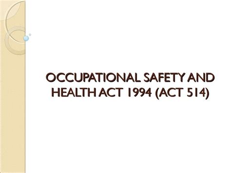 Occupational Safety And Health Act 1994 Act 514