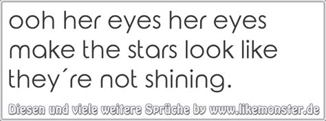 Ooh Her Eyes Her Eyes Make The Stars Look Like They´re Not Shining