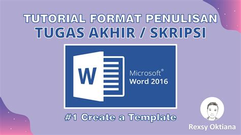 #1 Tutorial Format Penulisan Tugas Akhir / Skripsi - Create a Template