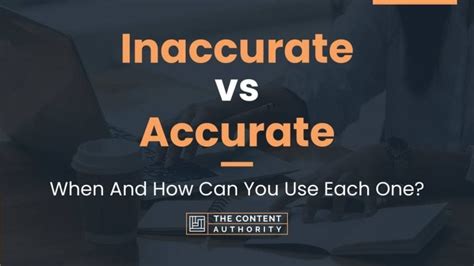 Inaccurate Vs Accurate When And How Can You Use Each One