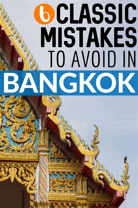 6 classic mistakes to avoid on your first visit to bangkok bangkok travel bangkok thailand