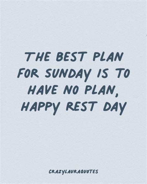 Check Out This Collection Of The Best Sunday Quotes For Inspiration To Relax And Enjoy The Rest