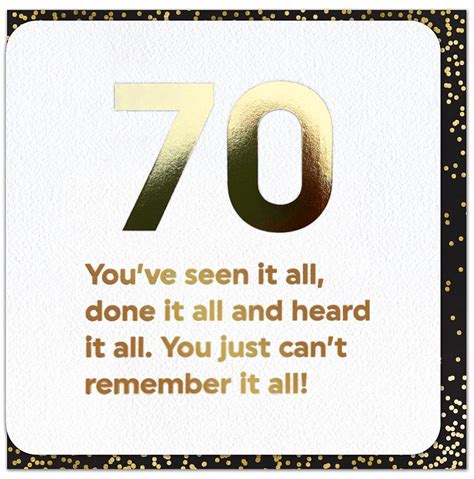 Funny 70th Birthday Card Seen It All Just Cant Remember It All
