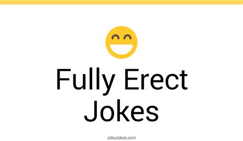 1 Fully Erect Jokes That Will Make You Laugh Out Loud