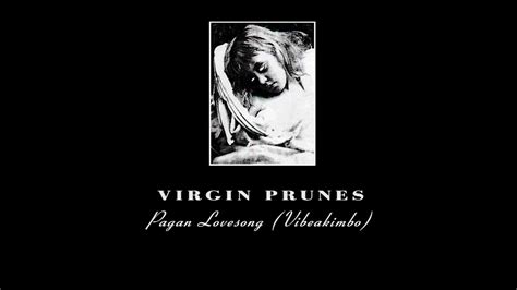 Virgin Prunes Pagan Lovesong Vibeakimbo [ Pagan Lovesong 12 1982] Youtube