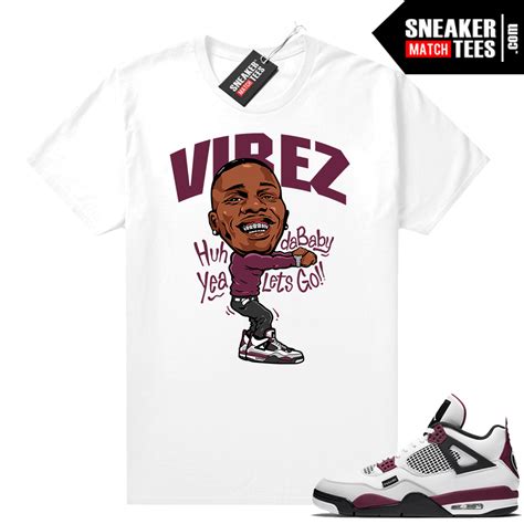Got my hands on the new psg 4s from snkrs. PSG 4s Sneaker Match Tees Dababy Vibez White | Sneaker Match Tees