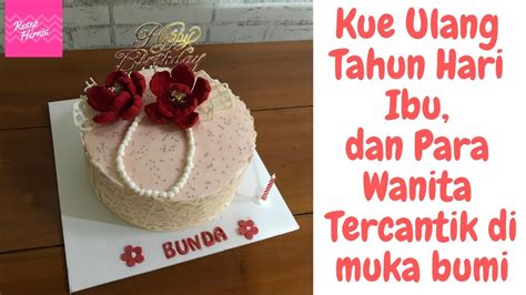 Kue Ulang Tahun Hari Ibu Simple Necklace Cake Decorated Youtube