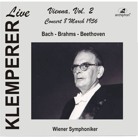 Album Klemperer Live Vienna Vol 2 — Concert 8 March