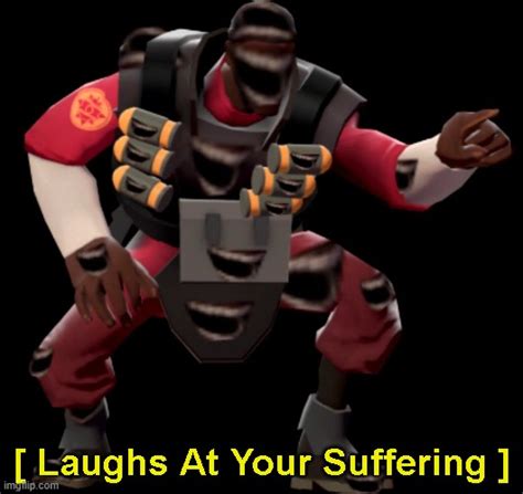 Image Tagged In Demoman Laughs At Your Suffering Imgflip