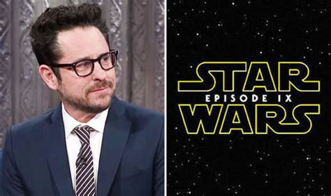 Star Wars 9 Director Jj Abrams Speaks On Episode 9 Script Films Entertainment Uk