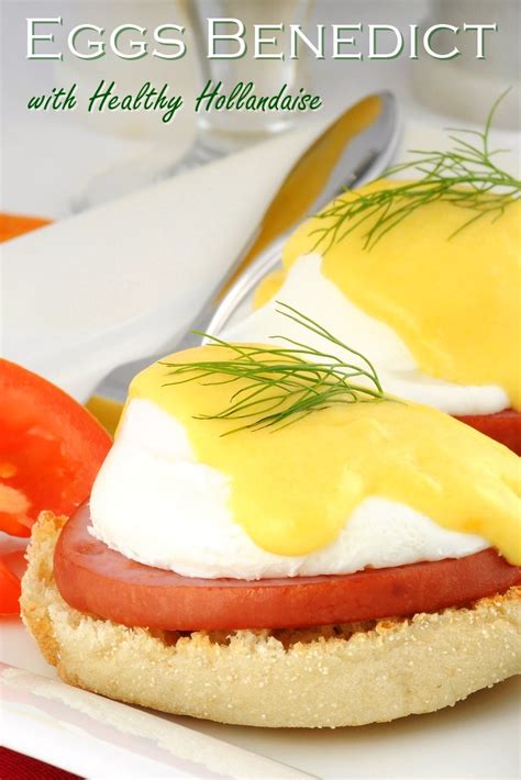 Eggs Benedict With Healthy Hollandaise Sauce Dairy Free
