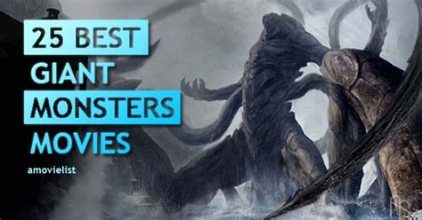 25 Movies About Giant Monsters ~ Amovielists