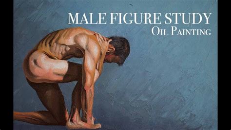 Male Figure Study Oil Painting Time Lapse Youtube