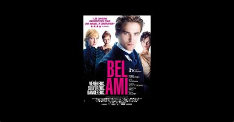 Bel Ami 2012 Un Film De Declan Donnellan Nick Ormerod Premierefr